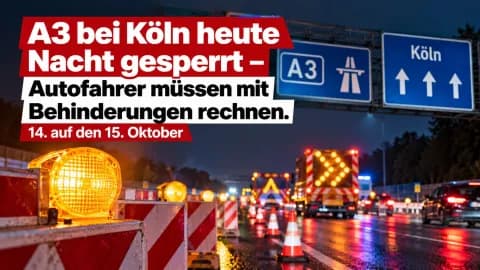 A3 bei Köln-Dellbrück nachts gesperrt: 20 bis 5 Uhr für Reparaturen zu