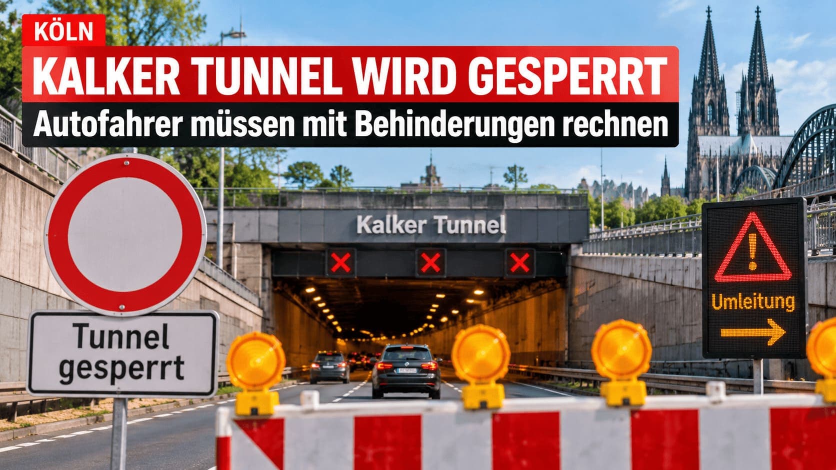 Kalker Tunnel wird gesperrt – Autofahrer müssen mit Behinderungen rechnen